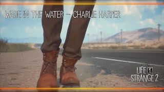 Wade in the Water - Charlie Harper [Life is Strange 2]