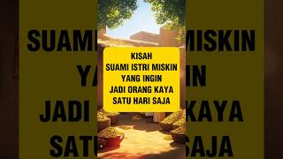 The Story Of A Poor Husband And Wife Who Want To Be Rich One Day