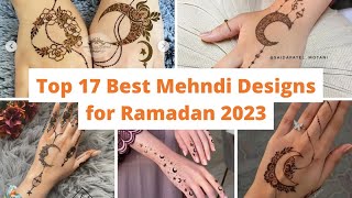 Top Best17 Mehndi Designs For Eid 2023 Ramadan Eid Special Chand Mehndi Design 2023