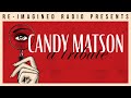 Candy Matson Tribute | Re-Imagined Radio (S09EP11) #Radio #Audio #Listen