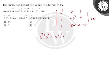 The number of distinct real values of \( \lambda \) for which the vectors \( \vec{a}=\lambd....