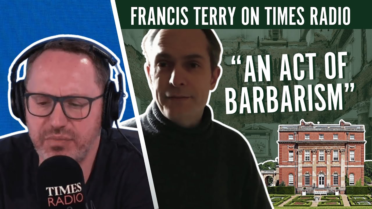 Francis Terry on Times Radio | Clandon Park
