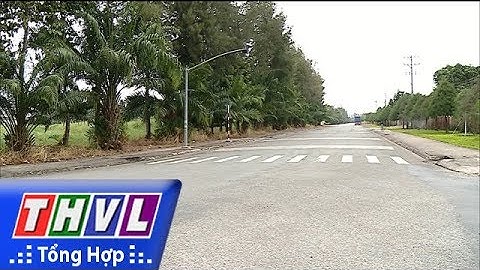 THVL | Vĩnh Long tập trung thu hút đầu tư các dự án xây dựng hạ tầng khu – cụm công nghiệp