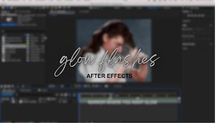 glow flash tutorial | AFTER EFFECTS