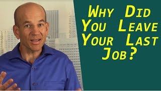 Why did you leave your last job