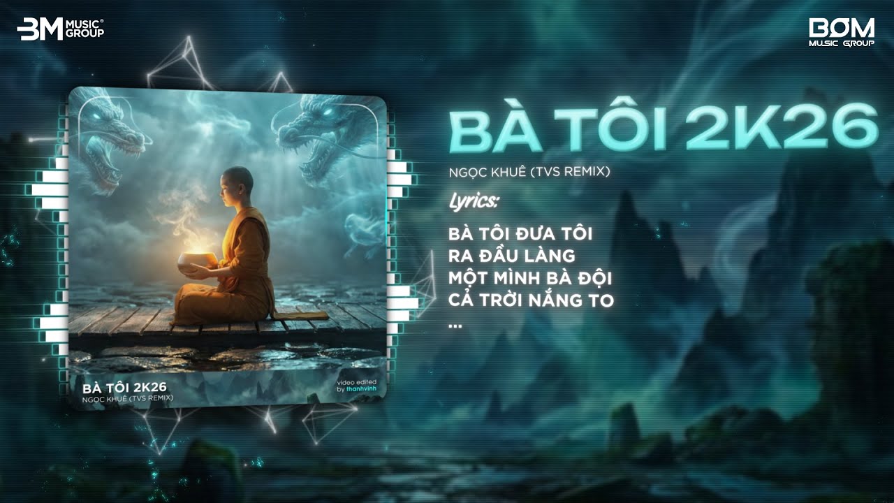 Bà Tôi 2K26 (TVS Remix) - Ngọc Khuê & BOM Music Group ♫ Bà Tôi Đưa Tôi Ra Đầu Làng Remix TikTok 2026