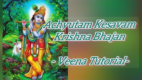 Achyutham Kesavam - [Veena Tutorial-131]
