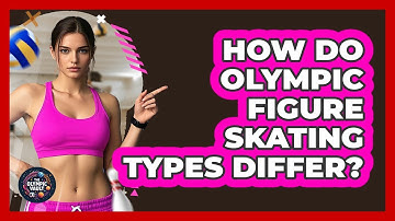 How Do Olympic Figure Skating Types Differ? - The Olympic Vault