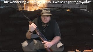 When Your In A Gunfight And Your Team Is Looting...