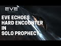 Eve Echoes: Prophecy Solo T8 Hard Encounter