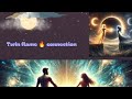TWIN FLAME 🔥 CONNECTION KE SIGN  .. क्या आपको पता है  twin flame के बारे में .🔥🌊#timeless #twinflame