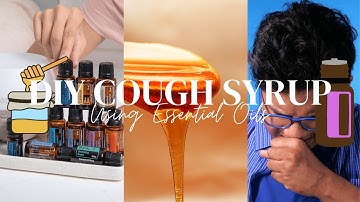 DIY Cough Syrup Using Essential Oils