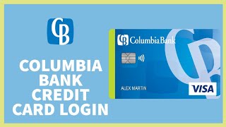 Columbia Bank Credit Card Login | Columbia Bank Personal Credit Cards Login - Sign In Online Banking