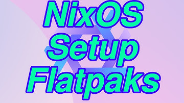 NixOS - Setup Flatpaks