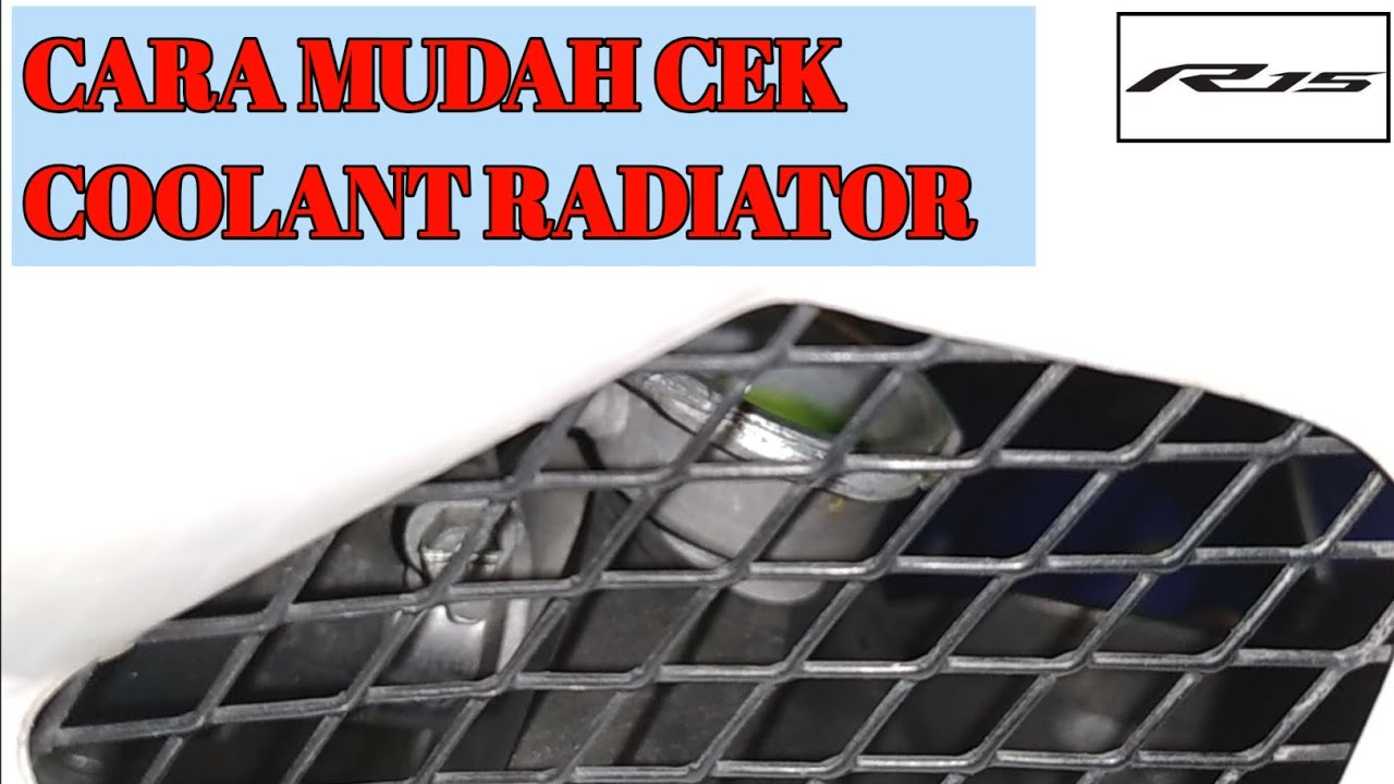 Instalasi Radiator R15 Cara Mudah Cek Coolant Radiator Yamaha R15 - YouTube
