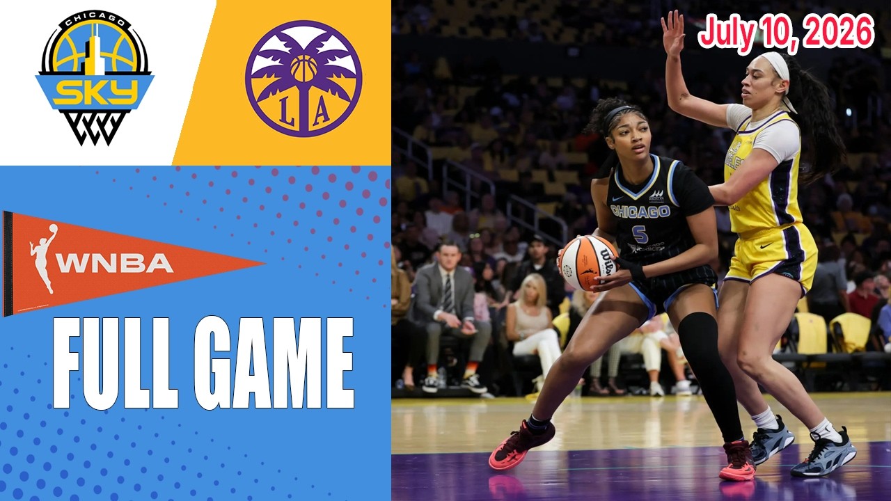 Chicago Sky vs Los Angeles Sparks - FULL GAME - July 10, 2026 | WNBA Regular Season 2026