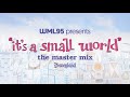 "it's a small world": The Master Mix (Disneyland)