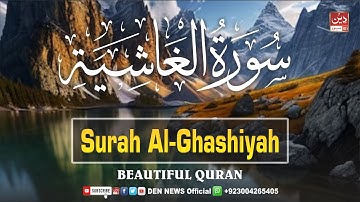 Surah Al-Ghashiyah سورة الغاشية | HEART TOUCHING إن شاء الله | DEEN NEWS