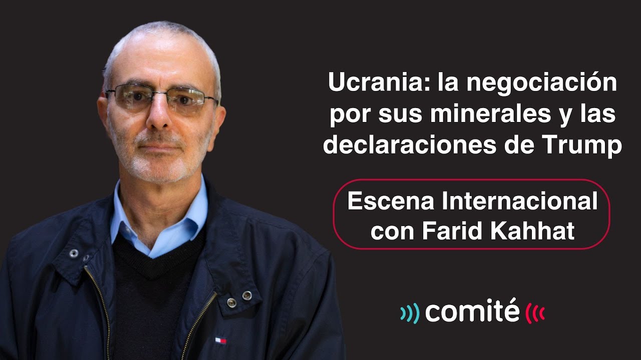Ucrania: la negociación por sus minerales y las declaraciones de Trump | Farid Kahhat