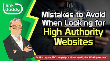 Mistakes to Avoid When Looking for High Authority Websites