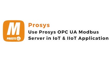 How to use Prosys OPC UA Modbus Server for IoT & IIoT Application | Prosys | OPCUA| Modbus |