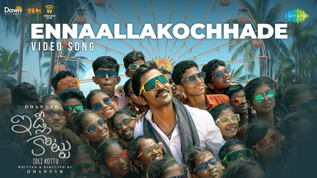 Ennaallakochhade - Video Song | Idli Kottu | Dhanush, Nithya Menen | GV Prakash Kumar