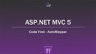 27-Code First - AutoMapper In Asp.Net MVC  | ASP.NET MVC 5 Tutorial