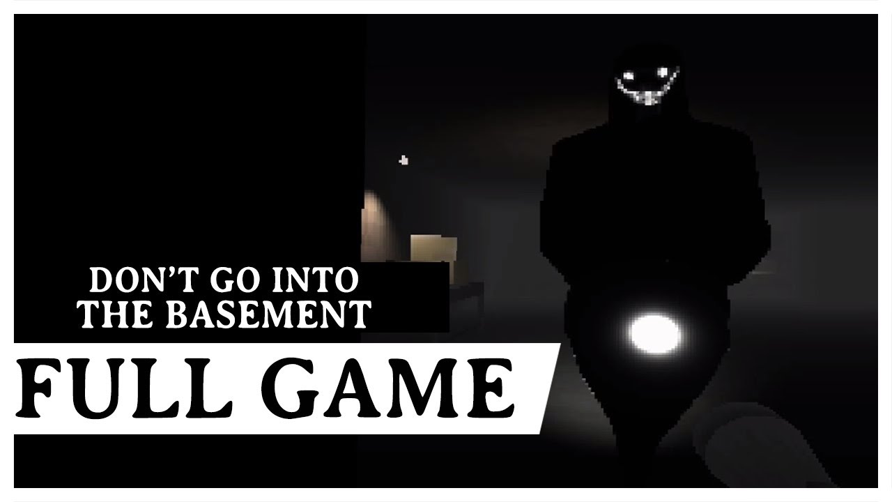 don t go in the basement