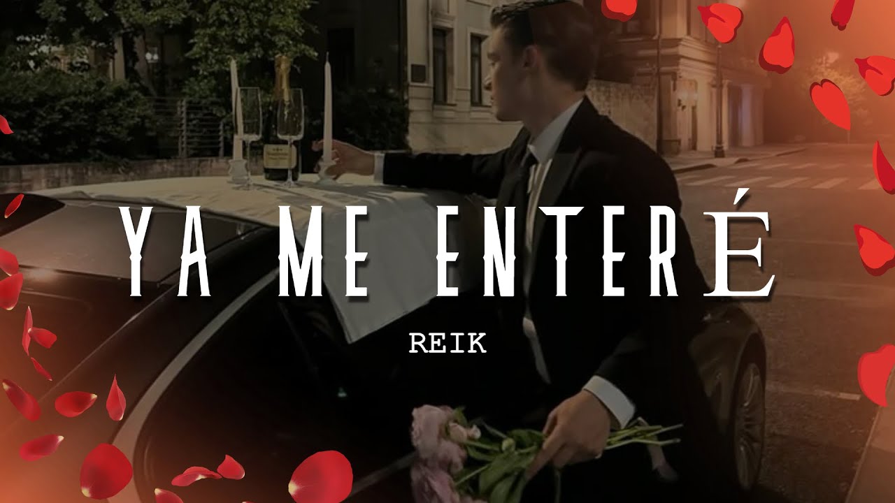 Reik - Ya Me Enteré (Letra/Lyrics)