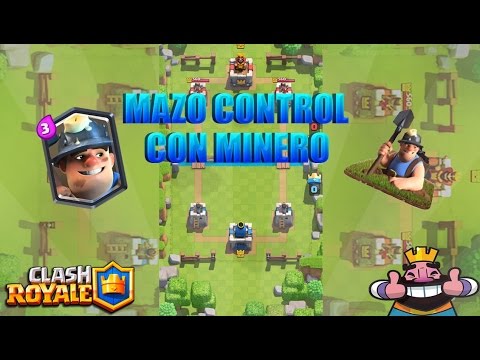 MAZO CONTROL DE MINERO-DESESPERA AL RIVAL!!!!-Clash Royale - MAZO CONTROL DE MINERO-DESESPERA AL RIVAL!!!!-Clash Royale