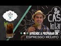 Aprende a hacer un ESPRESSO MOJITO