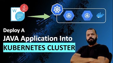 DEPLOY A JAVA APPLICATION INTO KUBERNETES CLUSTER
