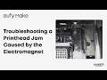 eufyMake E1 Tutorial | Troubleshooting a Printhead Jam Caused by the Electromagnet#eufymake