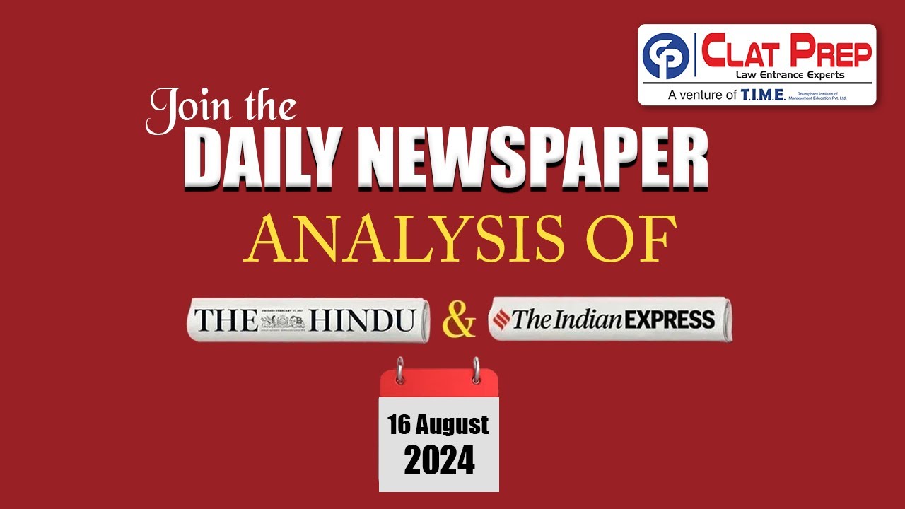 The Hindu News Analysis for CLAT 2025 (16 August 2024) Current Affairs ...