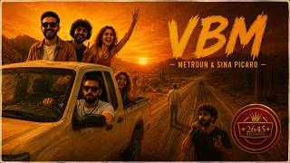 Metroun & Sina Picaro - VBM