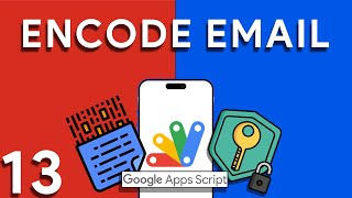 How to encode your email with Base64 using Apps Script. Full script provided!