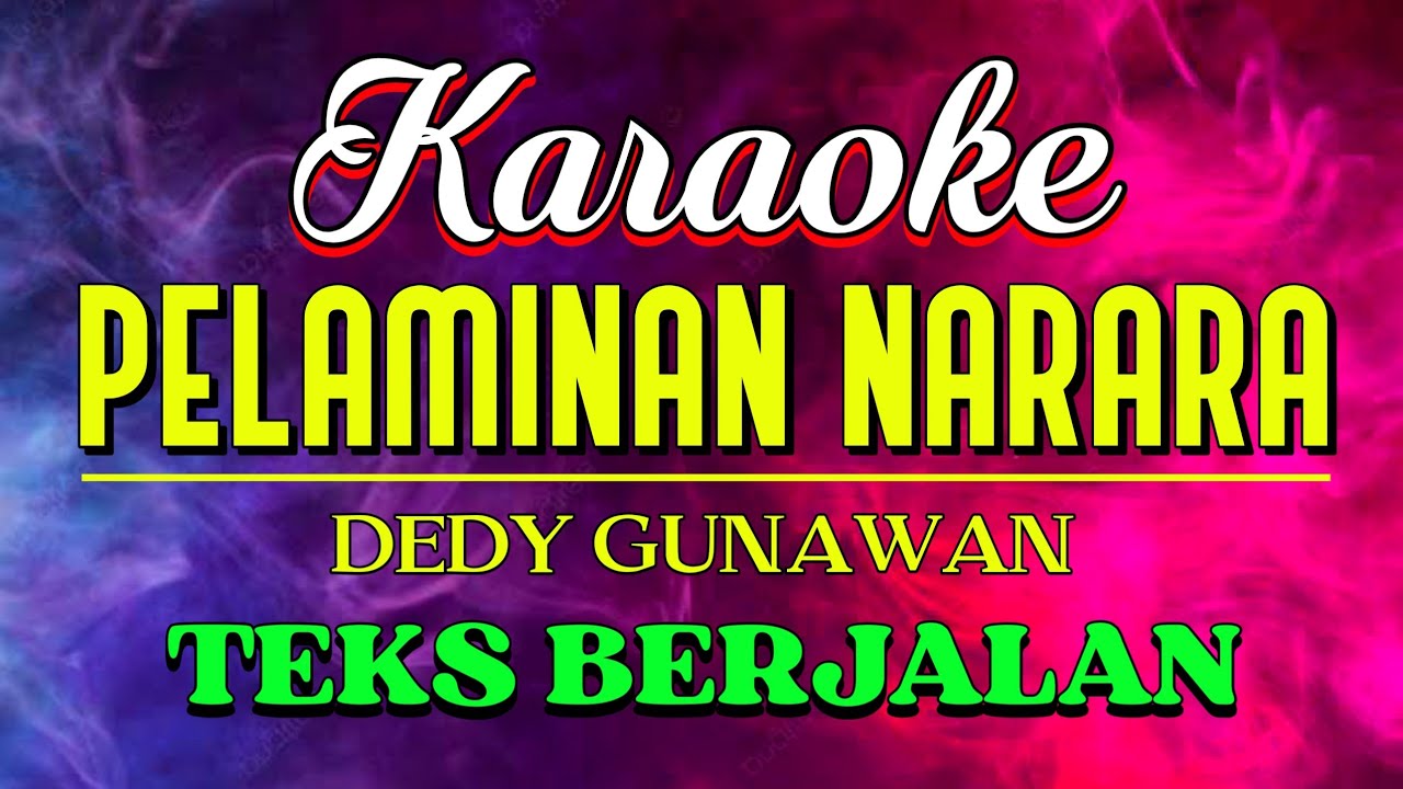 PELAMINAN NARARA || KARAOKE - LYRICK BERJALAN