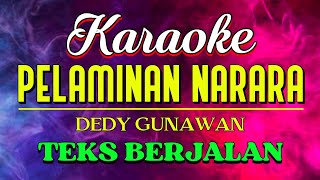 PELAMINAN NARARA || KARAOKE - LYRICK BERJALAN