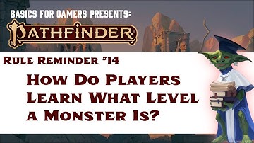 Pathfinder Rule Reminder #14: How Do Players Learn a Monster