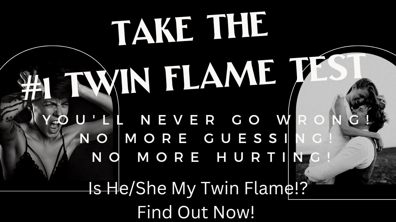 The 1 Twin Flame Test! Find Out Now! Is He or She My Twin Flame!? No