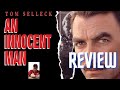 AN INNOCENT MAN (1989) Movie Review ( Tom Selleck)