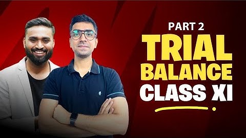 Trial Balance | Part-2 | Accounts | Class-11 | ISC | CBSE | HSC | PRASHANT SIR |Shubham Jagdish