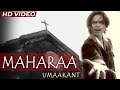 Maharaa  super hit sad song by umakant  albumtajmahal  sarthak music