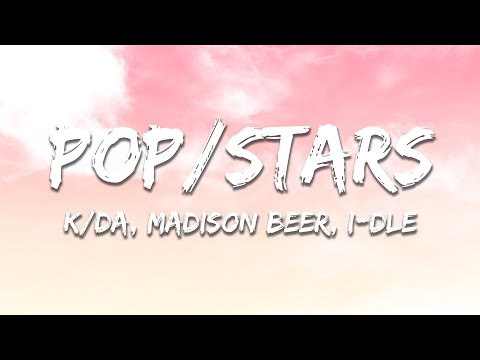K/DA, Madison Beer, i-dle, Jaira Burns, League of Legends - POP/STARS (Lyrics)