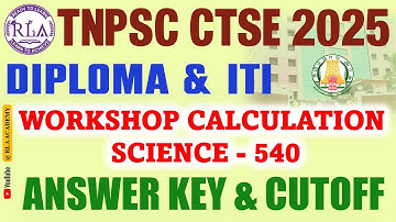 Workshop calculation and science 540 Tentative Answer Key |  Cutoff Analysis | TNPSC CTSE EXAM