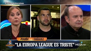 '¡YA es un FRACASO ESTAR en la EUROPA LEAGUE!', el PALO de JUANMA RODRÍGUEZ  a los culés