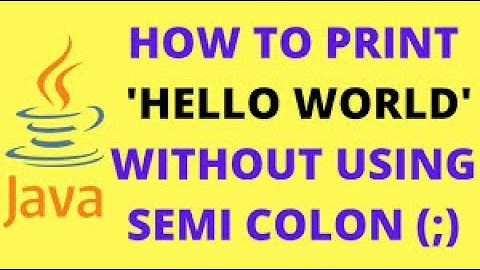 Print Hello World in Java Without Using Semicolon(;)