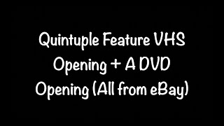 Quintuple Feature VHS Opening and a DVD Opening (All from eBay, RD)