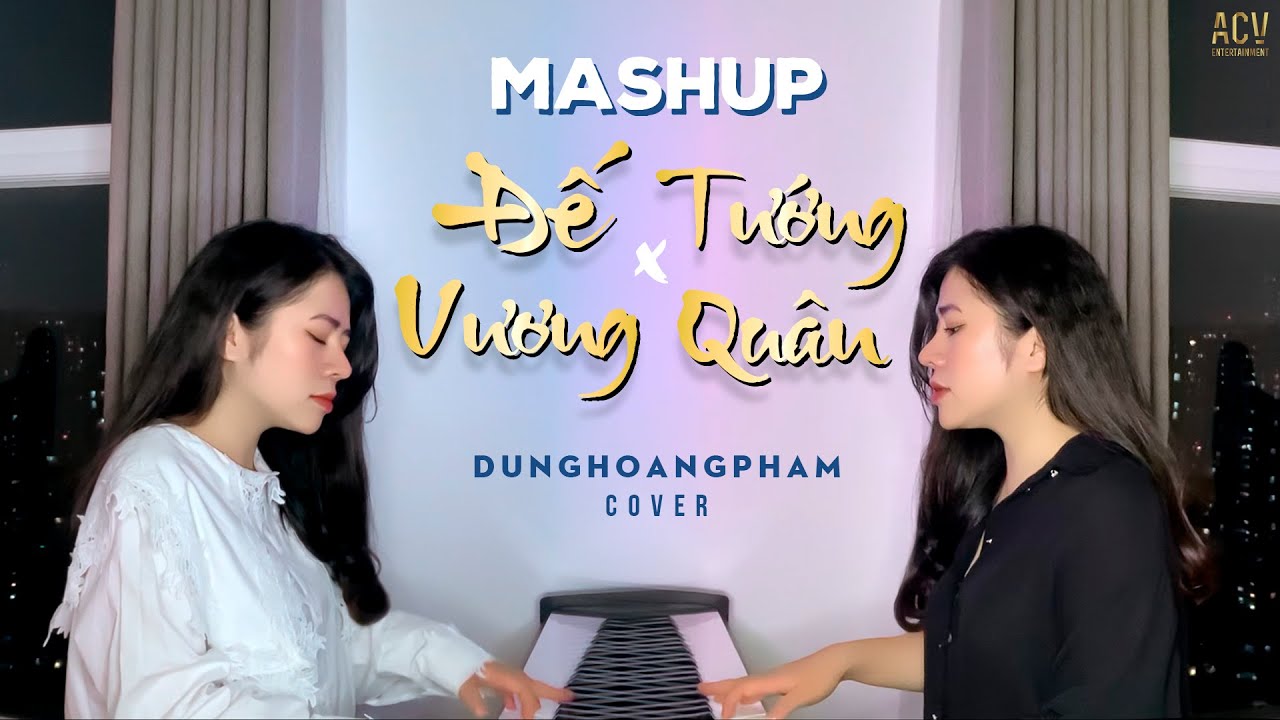 massage quê hương tân an Update 2022 Mashup Đế Vương x Tướng Quân | Dunghoangpham Cover