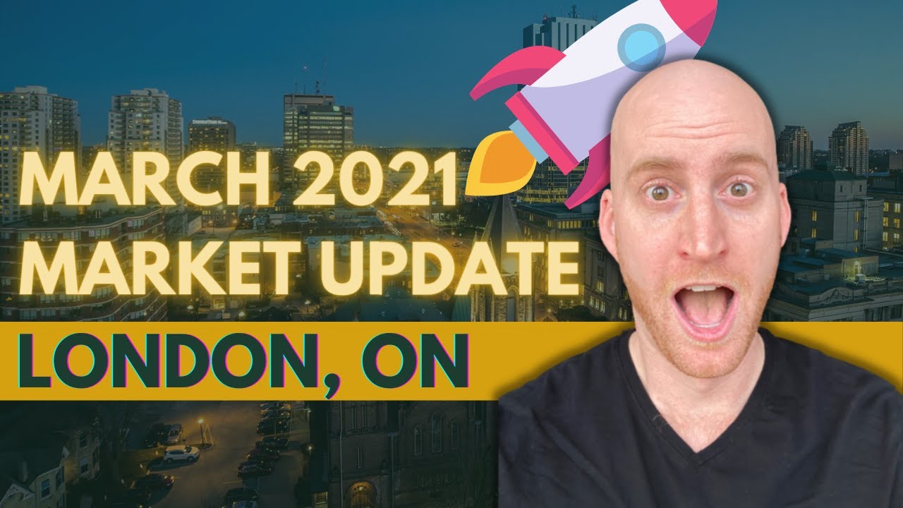 London Ontario Real Estate Market Update March 2021 YouTube